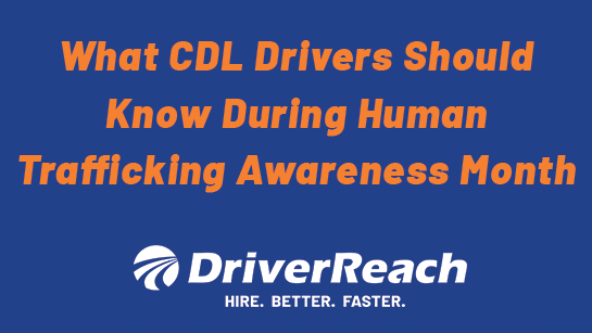 What CDL Drivers Should Know During Human Trafficking Awareness Month