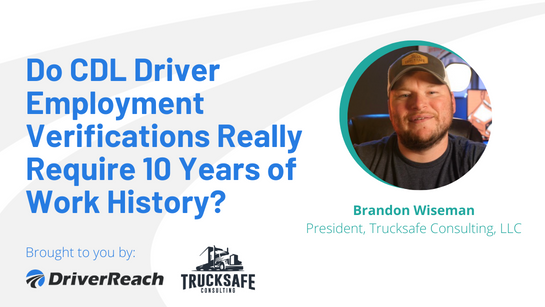Do CDL Driver Employment Verifications Require 10 Year Work History