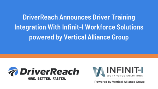 DriverReach Announces Driver Training Integration With Infinit-I Workforce Solutions powered by Vertical Alliance Group