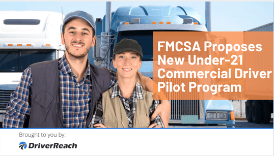 FMCSA Proposes New Under-21 Commercial Driver Pilot Program