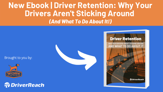 Ebook | Driver Retention: Why Your Drivers Aren't Sticking Around - and What to Do About It