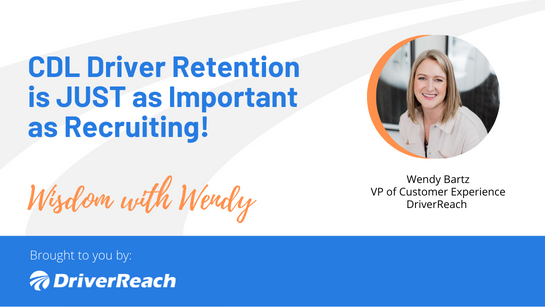 CDL Driver Retention is JUST as Important as Recruiting!