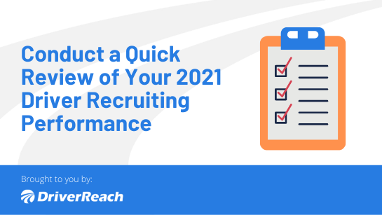 Checklist | Conduct a Quick Review of Your 2021 Driver Recruiting Performance