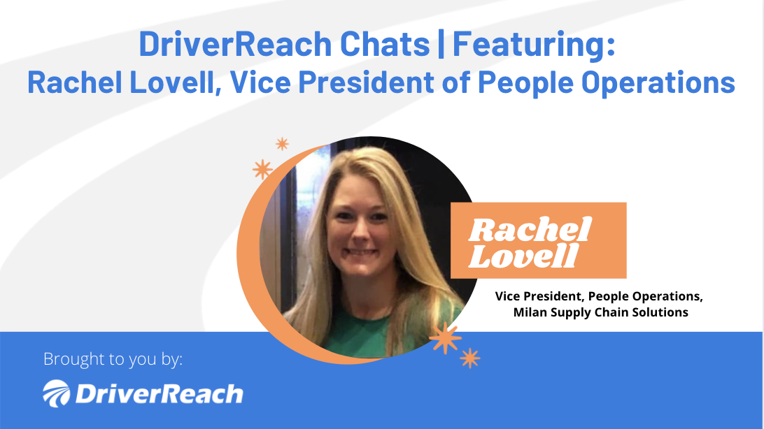 DriverReach Chats | Rachel Lovell, VP of People Operations for Milan Supply Chain Solutions