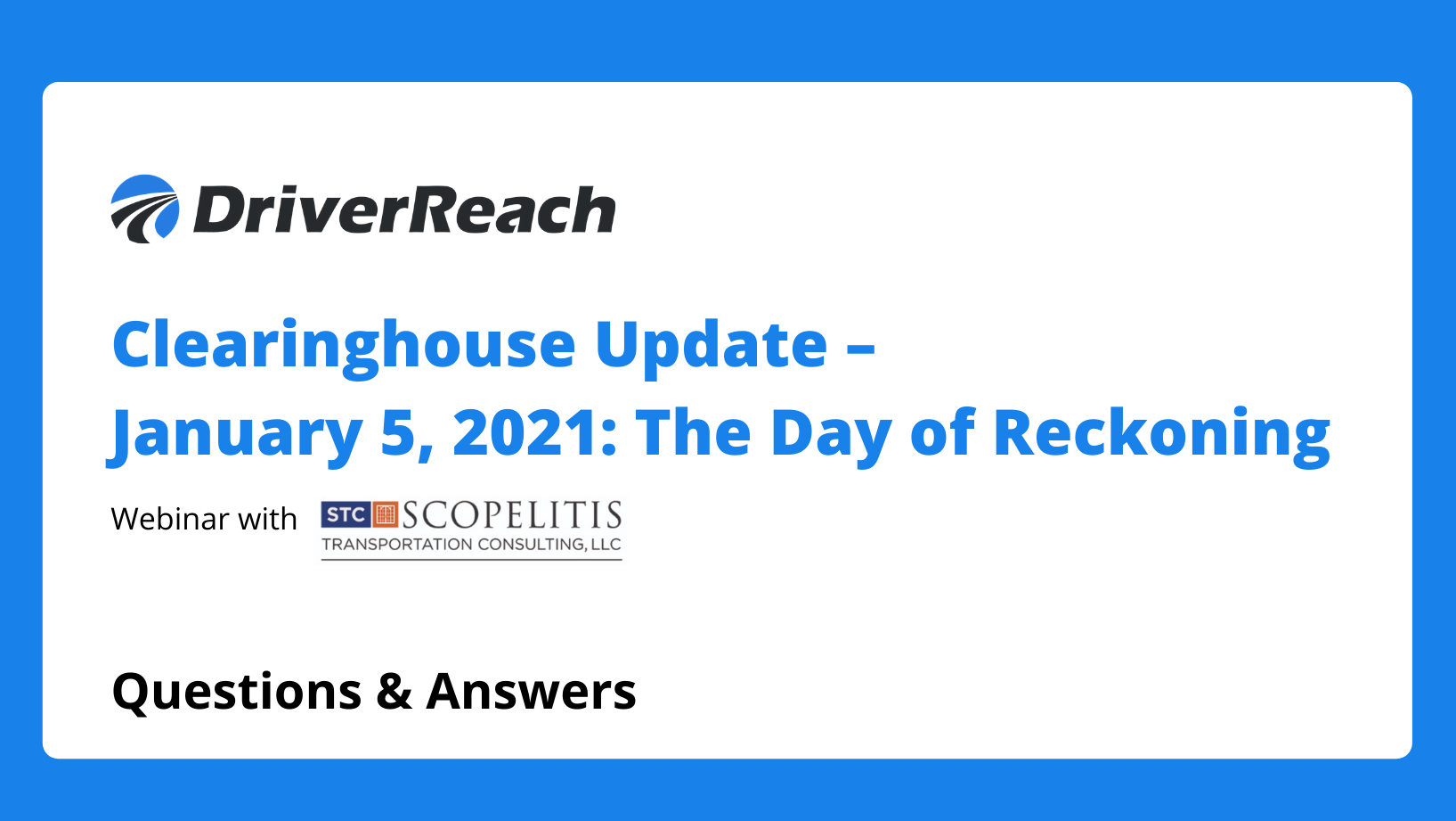 Webinar Q&A: Clearinghouse Update – January 5, 2021: The Day of Reckoning
