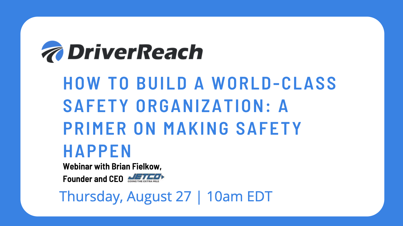Upcoming Webinar: “How to Build a World-Class Safety Organization: A Primer on Making Safety Happen”