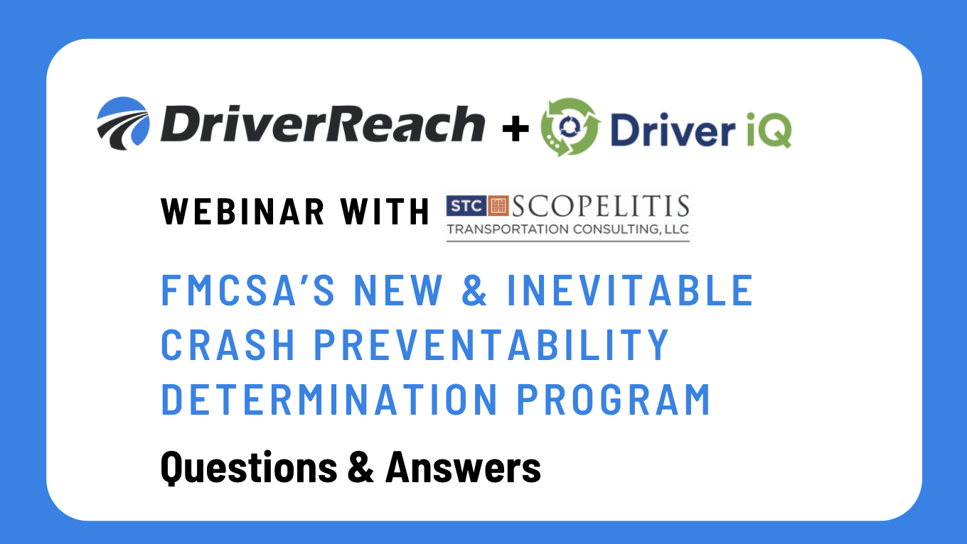 Webinar Q&A: “FMCSA’s New & Inevitable Crash Preventability Determination Program”