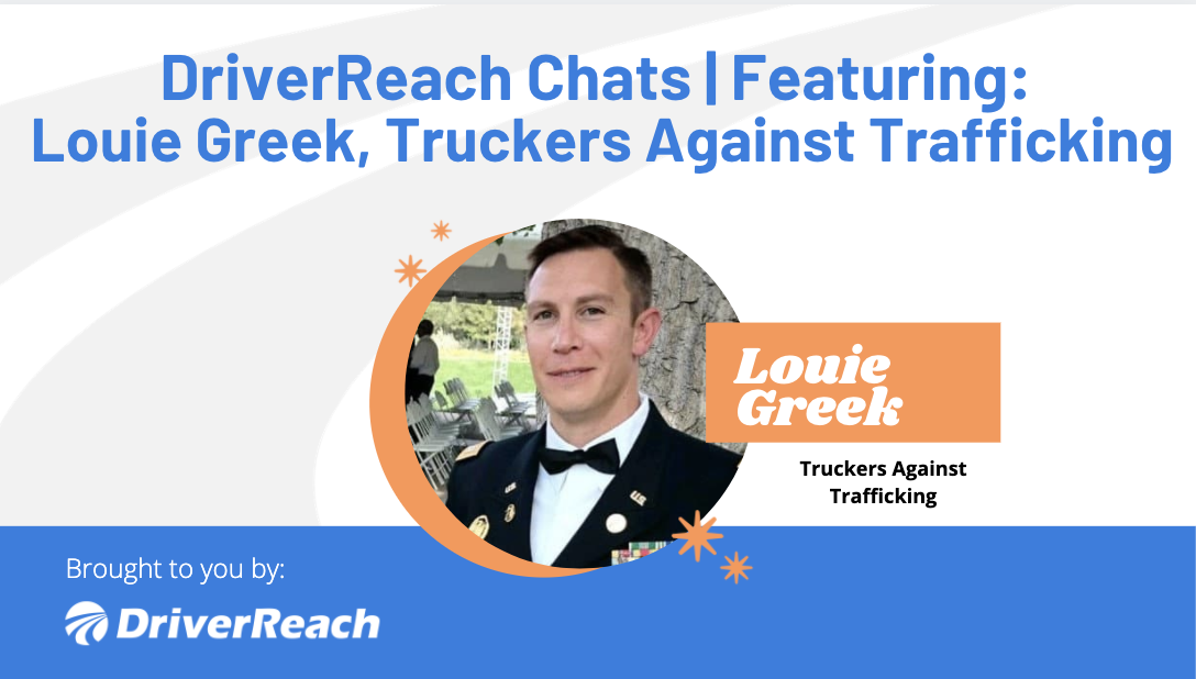 DriverReach Chats | Louie Greek, Truckers Against Trafficking