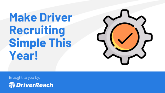 Make Driver Recruiting Simple This Year!