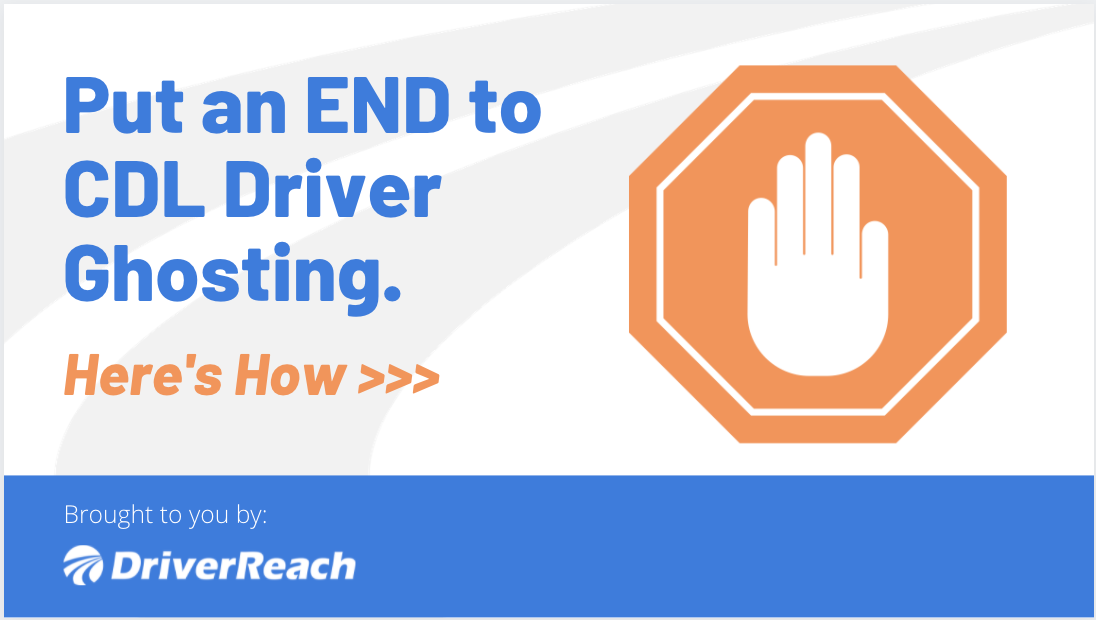 Put an END to CDL Driver Ghosting. Here's How: