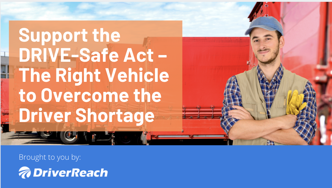 Support the DRIVE-Safe Act – The Right Vehicle to Overcome the Driver Shortage