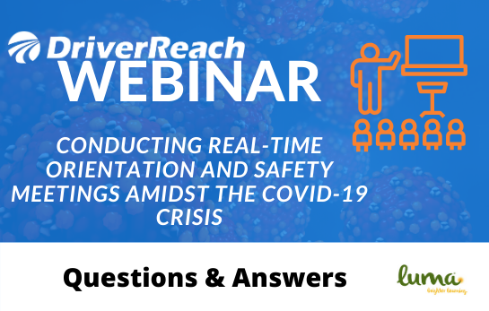 Webinar Q&A: “Conducting Real-time Orientation and Safety Meetings Amidst the COVID-19 Crisis”